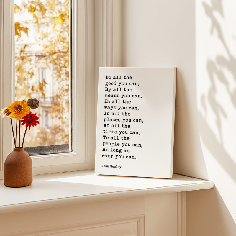 John Wesley Quote - Do all the good you can. As long as ever you can. • Typography Canvas Art Print • Methodist Christian • Charity Quotes - Image 4