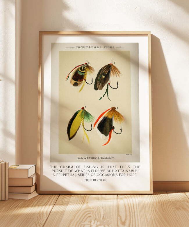 The charm of fishing is that it is the pursuit... John Buchan Quote featuring Trout & Bass Flies by Mary Orvis Marbury. Typography Art Print