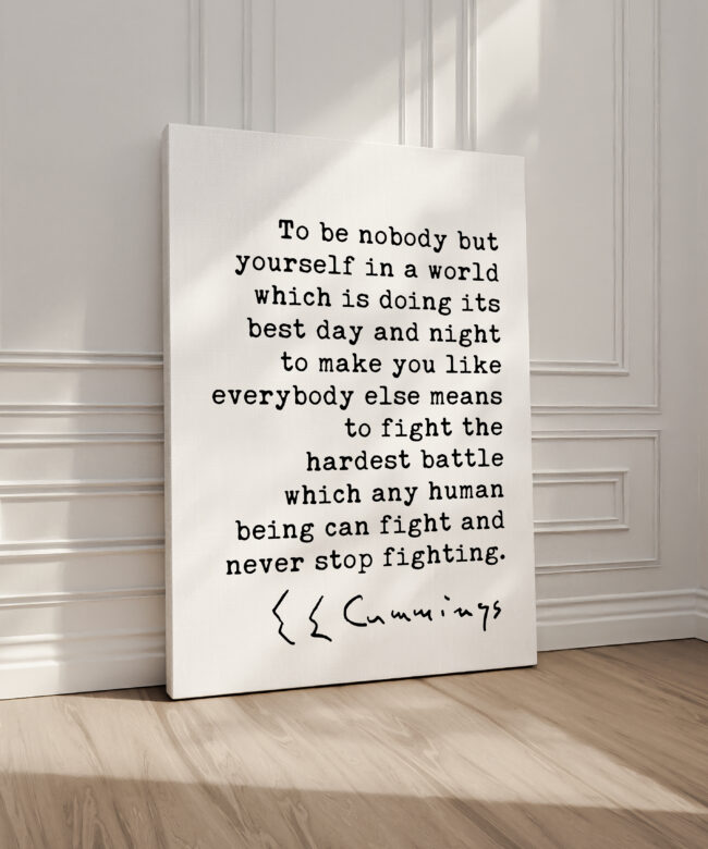 E.E. Cummings Quote - To be nobody but yourself in a world... Typography Canvas Art Print • Inspirational • Courage