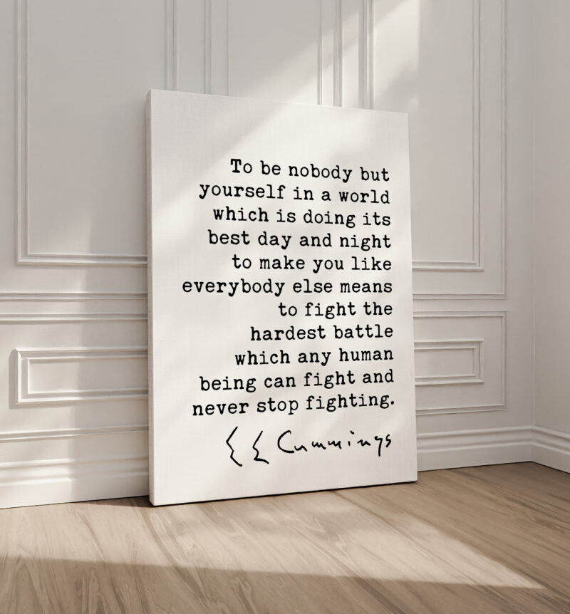 E.E. Cummings Quote - To be nobody but yourself in a world... Typography Canvas Art Print • Inspirational • Courage