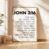 John 3:16, For God So Loved The World That He Gave His One and Only Son • Bible Verse • Scripture • Typography Art Print