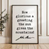 How glorious a greeting the sun gives the mountains! • John Muir Quote • Typography Art Print • Nature Lovers Gift
