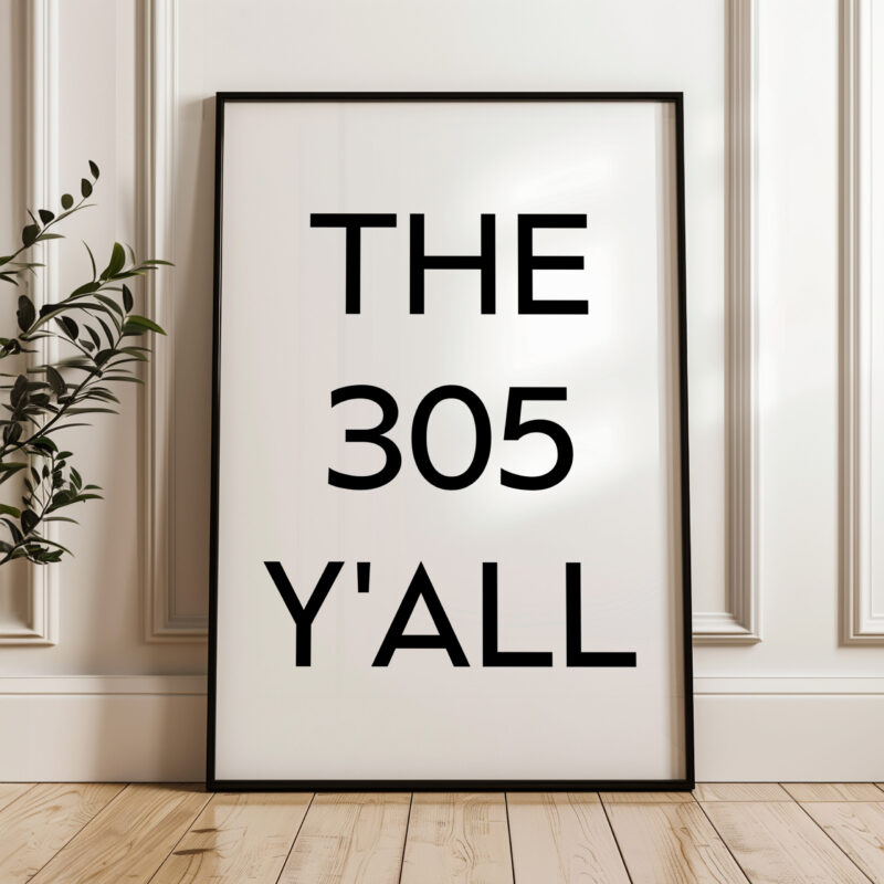 The 305 Y'all Minimalist Art Print • Miami, Florida • Original Area Code • History • Culture
