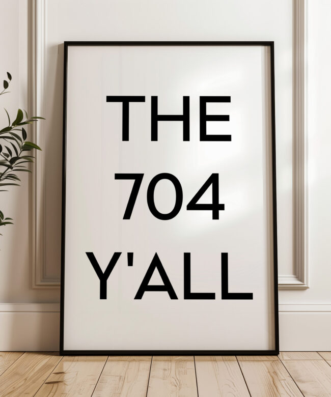 The 704 Y'all Minimalist Typography Art Print • Charlotte, North Carolina • Original Area Code • History • Culture