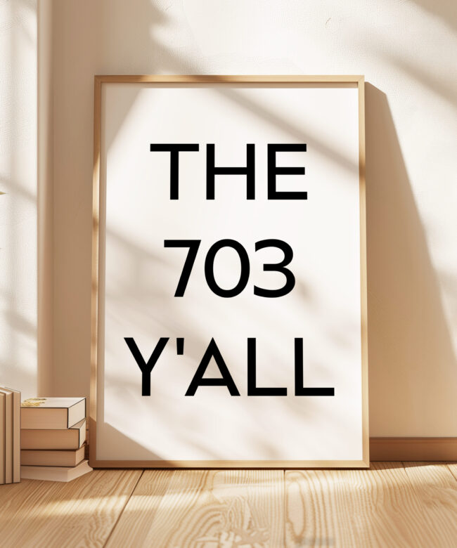 The 703 Y'all Typography Art Print • Virginia • Alexandria • Fairfax • Falls Church • Manassas • Original Area Code • History • Culture