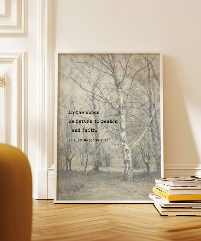 In the woods, we return to reason and faith. • Ralph Waldo Emerson Quote • Bos met berkebomen  • Typography Art Print • Nature (1836)