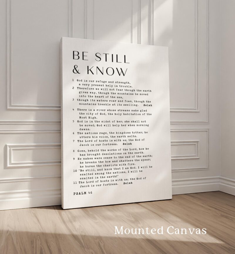 Be Still & Know • Be still, and know that I am God. • Psalm 46 1-11  • Typography Art Print - Image 2