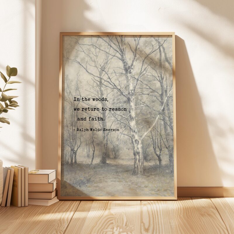 In the woods, we return to reason and faith. • Ralph Waldo Emerson Quote • Bos met berkebomen  • Typography Art Print • Nature (1836) - Image 5
