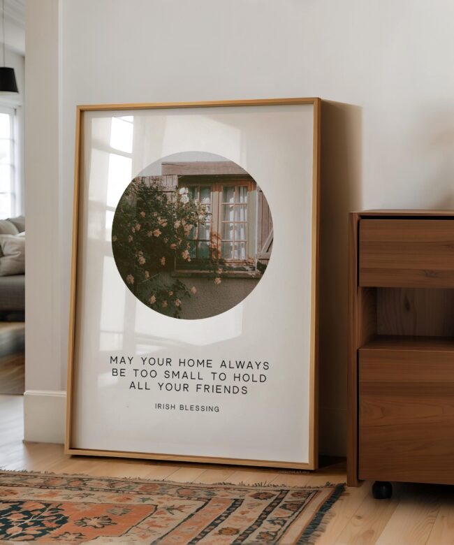 May Your Home Always Be Too Small To Hold All Your Friends • Irish Blessing • Typography Photo Print • Housewarming Gift