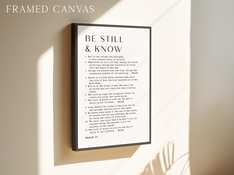 Be Still & Know • Be still, and know that I am God. • Psalm 46 1-11  • Typography Art Print - Image 3