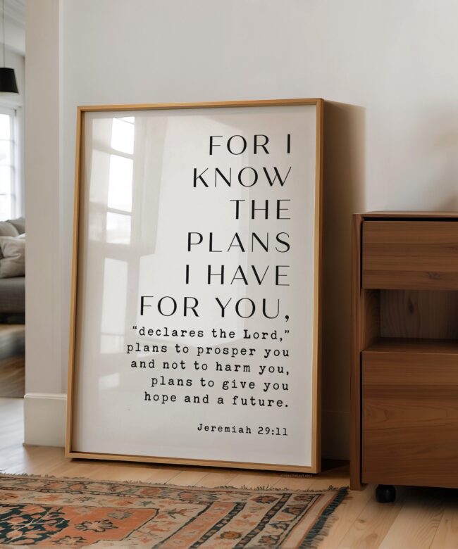 For I Know The Plans I Have For You • Jeremiah 29:11 • Typography Art Print