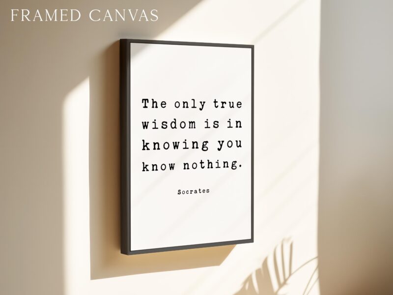 The only true wisdom is in knowing you know nothing. • Socrates Quote •  Typography Art Print - Image 3
