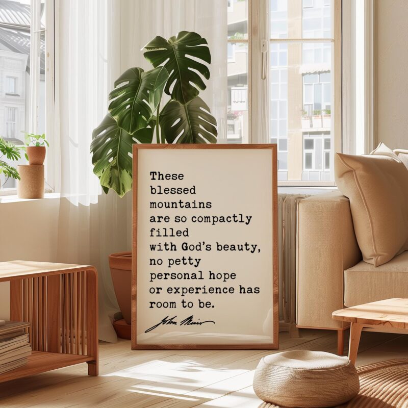 These blessed mountains are so compactly filled with God’s beauty... John Muir Quote Typography Art Print • My First Summer in the Sierra - Image 5