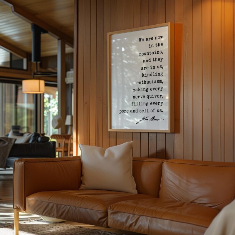 We are now in the mountains, and they are in us, kindling enthusiasm... John Muir Quote Typography Art Print • My First Summer in the Sierra - Image 6