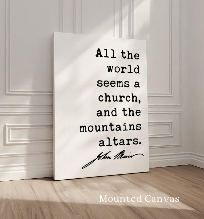 All the world seems a church, and the mountains altars. John Muir Quote Typography Art Print • My First Summer in the Sierra - Image 2
